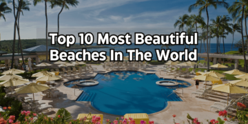 Top 10 Most Beautiful Beaches In The World