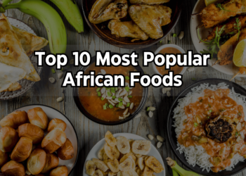 Top 10 Most Popular African Foods